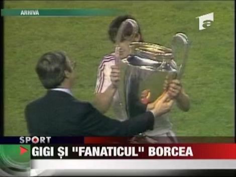 Gigi si "fanaticul" Borcea