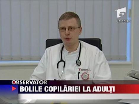 Bolile copilariei la adulti
