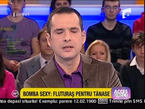 Bomba sexy: Fluturas pentru Tanase