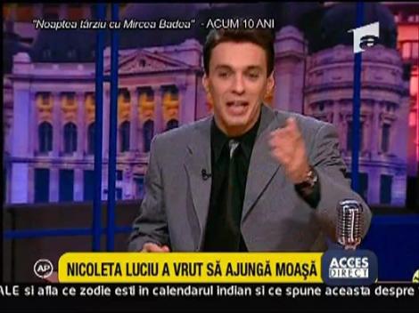 Nicoleta Luciu a vrut sa ajunga moasa