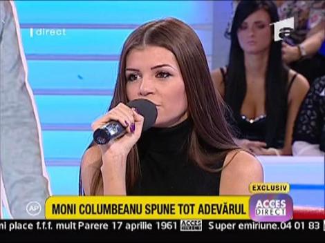 Moni: "Faptul ca zambesc nu inseamna ca sunt complet idioata"