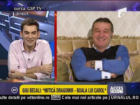 Gigi Becali: "Mitica Dragomir - boala lui Carol