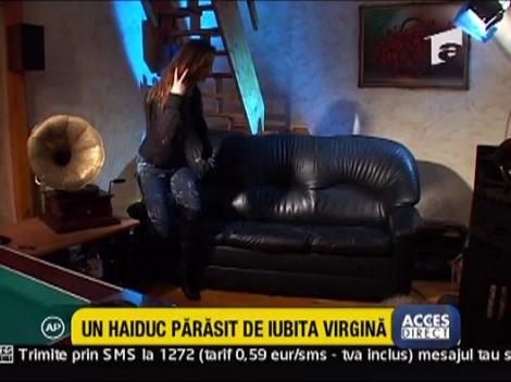 Haiduc lasat balta de iubita virgina