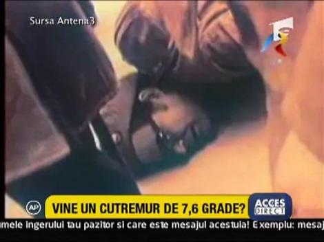 Vine un cutremur de 7,6 grade?