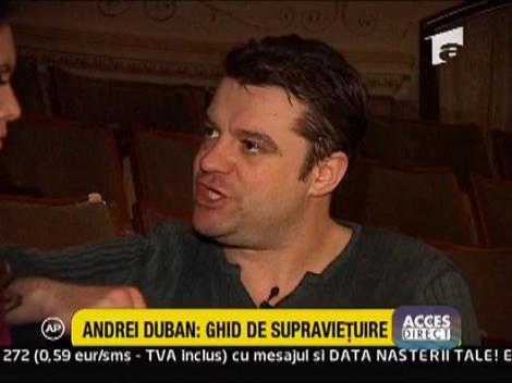 Andrei Duban este deranjat de pitipoance