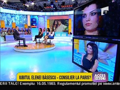 Iubitul Elenei Basescu - consilier la Paris?