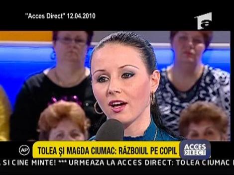 Tolea si Magda Ciumac: razboi pe copil