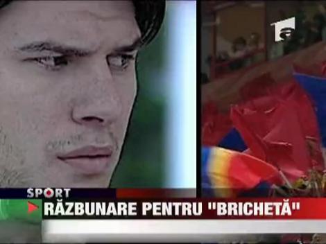 Razbunare pentru "Bricheta"