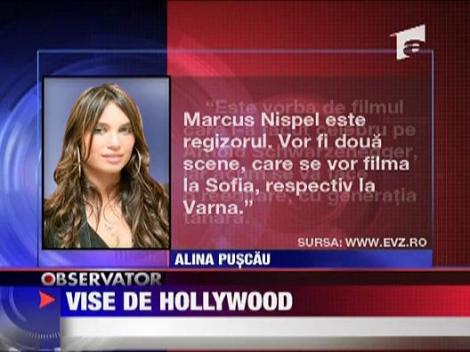 Alina Puscau viseaza la Hollywood