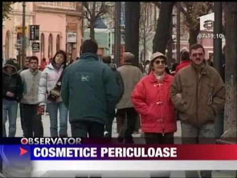 Cosmetice periculoase