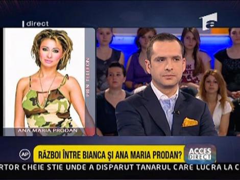 Razboi intre Bianca si Ana Maria Prodan?