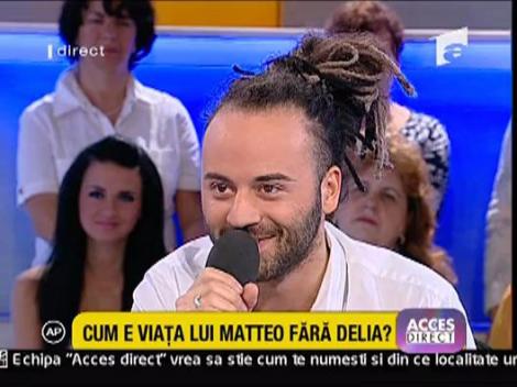 Cum e viata lui Matteo fara Delia?