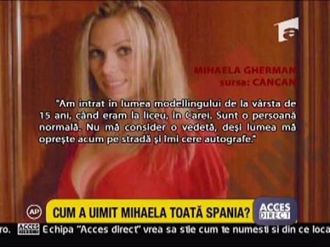 Cum a uimit Mihaela toata Spania?