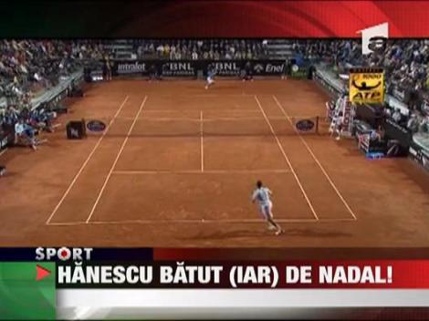 Victor Hanescu a pierdut din nou cu Rafael Nadal