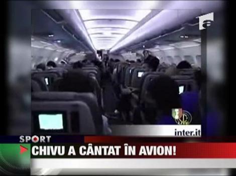 Chivu a cantat imnul Interului in avion