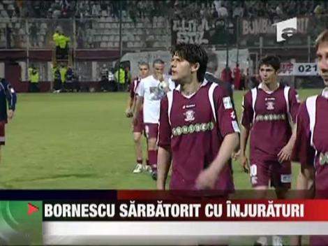 Bornescu, sarbatorit cu injuraturi