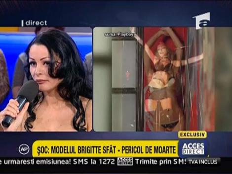 Brigitte Sfat in pericol de moarte