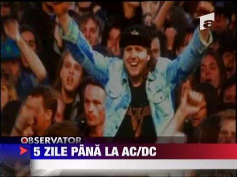5 zile pana la AC/DC