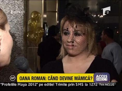 Oana Roman: cand devine mamica?