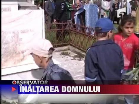 Astazi se sarbatoreste Inaltarea Domnului