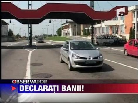 Declarati banii!