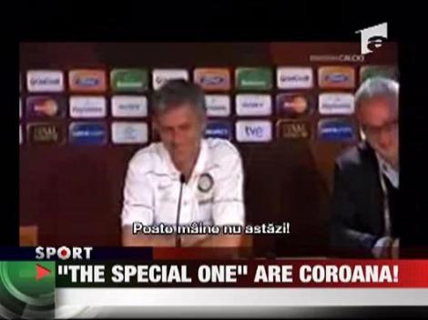 "The special one" are coroana!