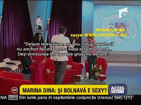 Marina Dina: si bolnava e sexy?