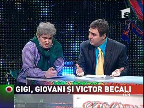 Gigi, Giovani si Victor Becali!