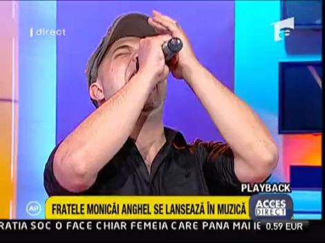 Fratele Monicai Anghel se lanseaza in muzica