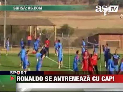 Ronaldo se antreneaza cu cap!