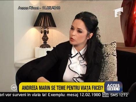 Andreea Marin se teme pentru viata fiicei