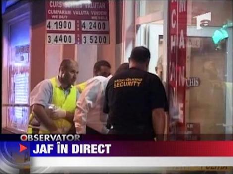 Jaf in direct! Casa de schimb valutar jefuita la Arad
