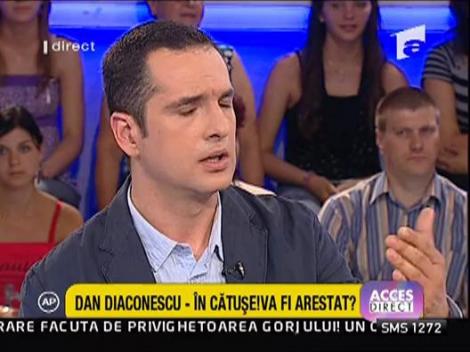Dan Diaconescu in catuse ! Va fi arestat?