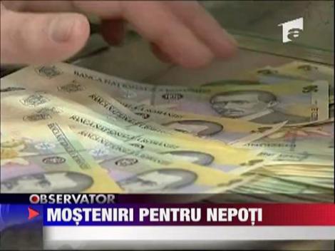 Mosteniri pentru nepoti