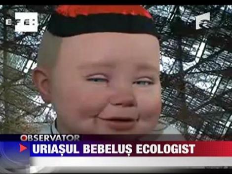 Uriasul bebelus ecologist