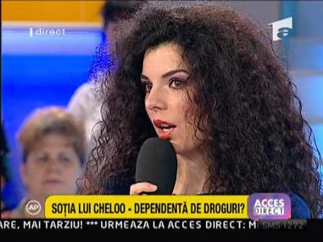 Sotia lui Cheloo – Dependenta de droguri?