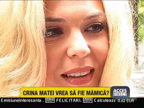Crina Matei vrea sa devina mamica?