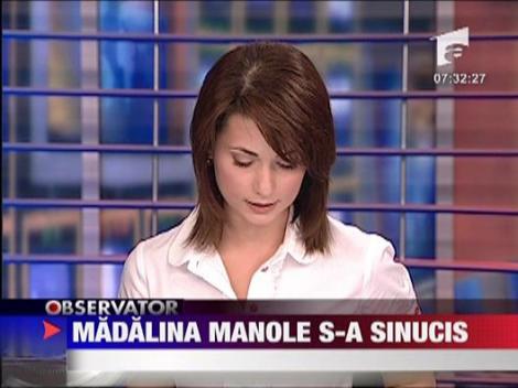 Madalina Manole a murit astazi. Politia suspecteaza o sinucidere