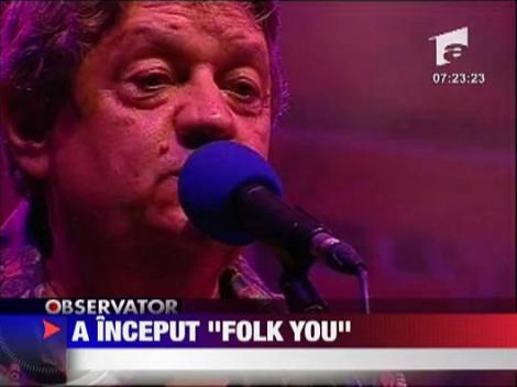 A inceput festivalul "Folk You"