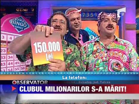 Clubul Milionarilor s-a marit!