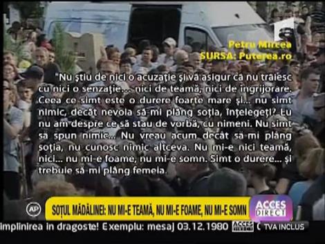Sotul Madalinei: "Nu mi-e teama, nu mi-e foame, nu mi-e somn"