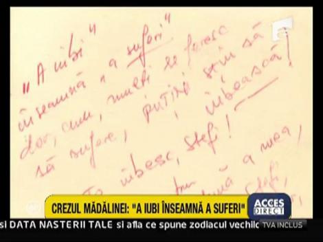 Motto-ul Madalinei: "A iubi inseamna a suferi"