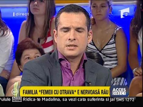 Familia "femeii cu otrava" este agresiva