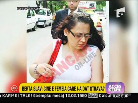 Bertha Slav, femeia care i-a dat otrava