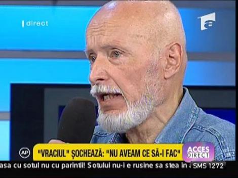Vraciul: "Nu aveam ce sa-i fac"