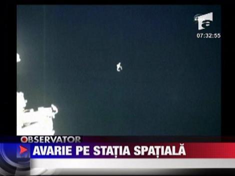Avarie pe statia spatiala internationala