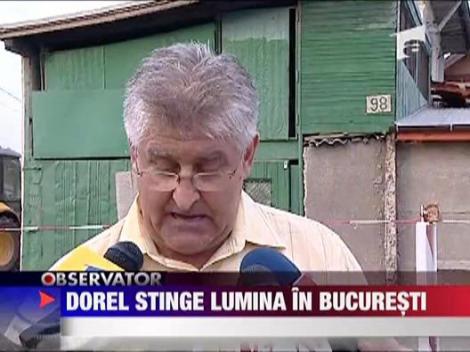 Dorel stinge lumina in Bucuresti