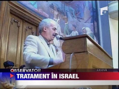 Radu Vasile, internat de urgenta intr-un spital din Israel