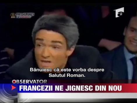 Francezii ne jignesc din nou