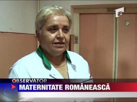 Maternitatile din tara noastra sunt in paragina